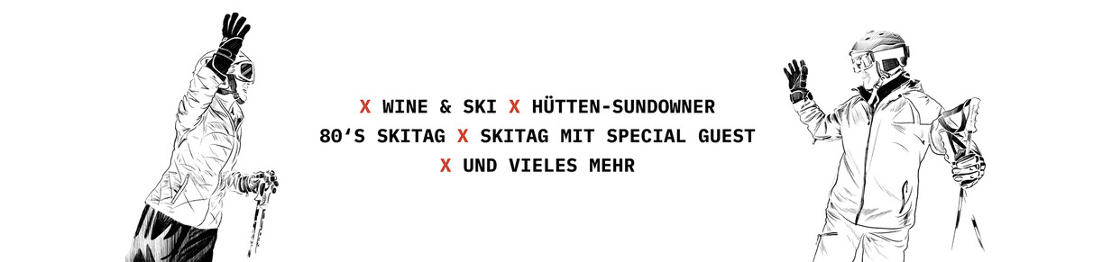 Zwei gezeichnete Skifahrer geben sich ein High Five. In der Mitte stehen Veranstaltungsinfos wie „Wine &amp; Ski“, „Hütten-Sundowner“ und „80’s Skitag“.